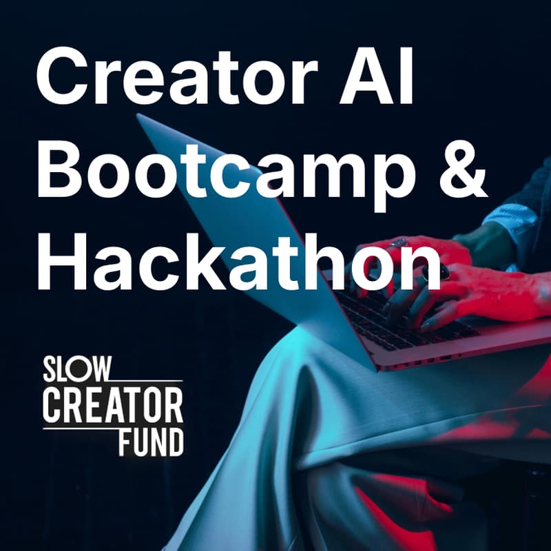 Cover Image for AI Bootcamp with Slow Creator Fund
