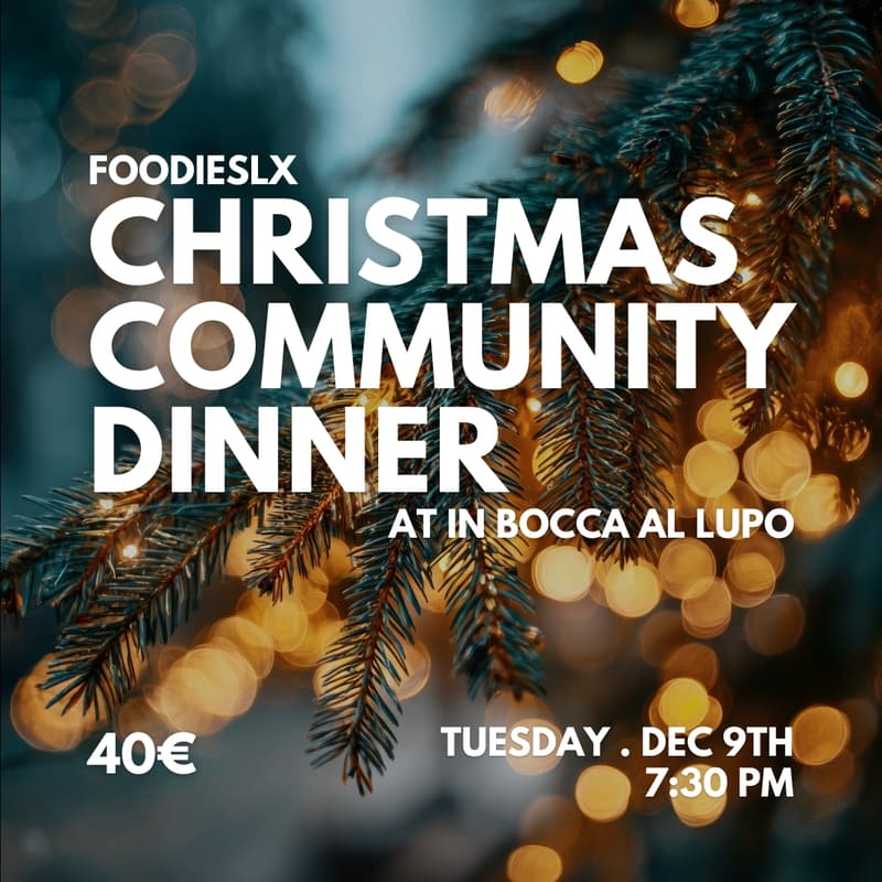 Cover Image for FoodiesLX CHRISTMAS COMMUNITY DINNER at In Bocca Al Lupo 40€