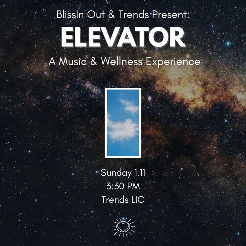 Cover Image for Elevator: A BlissIn Out Wellness & Music Experience