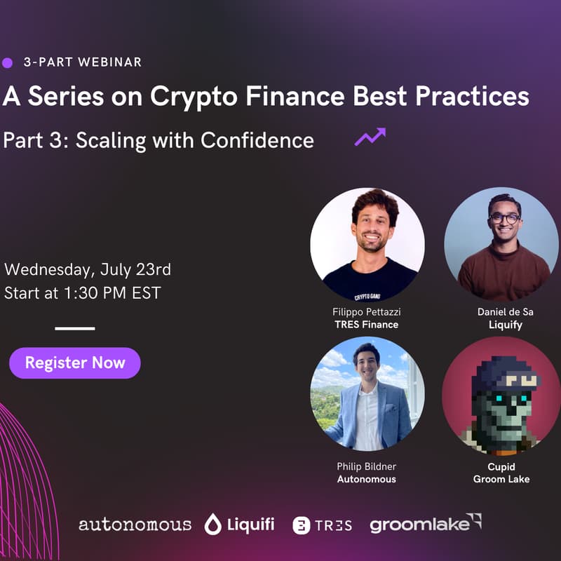 Cover Image for A Series on Crypto Finance Best Practices Part 3: Scaling with Confidence