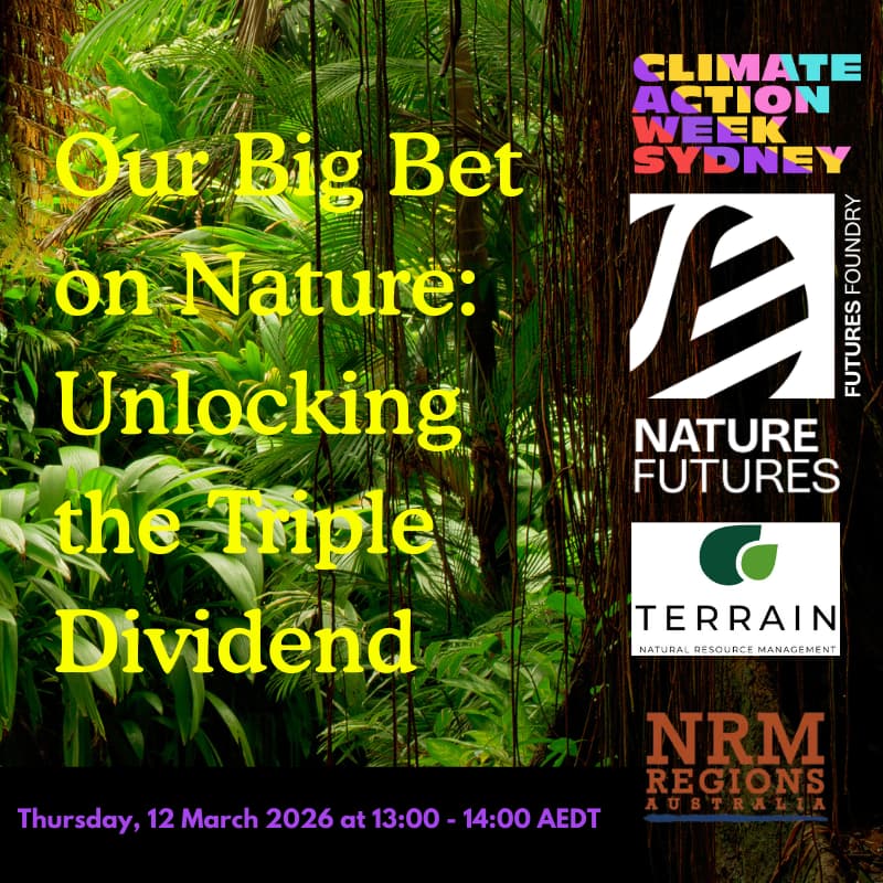 Cover Image for Our Big Bet on Nature: Unlocking the Triple Dividend | Catchment-Scale Climate Action
