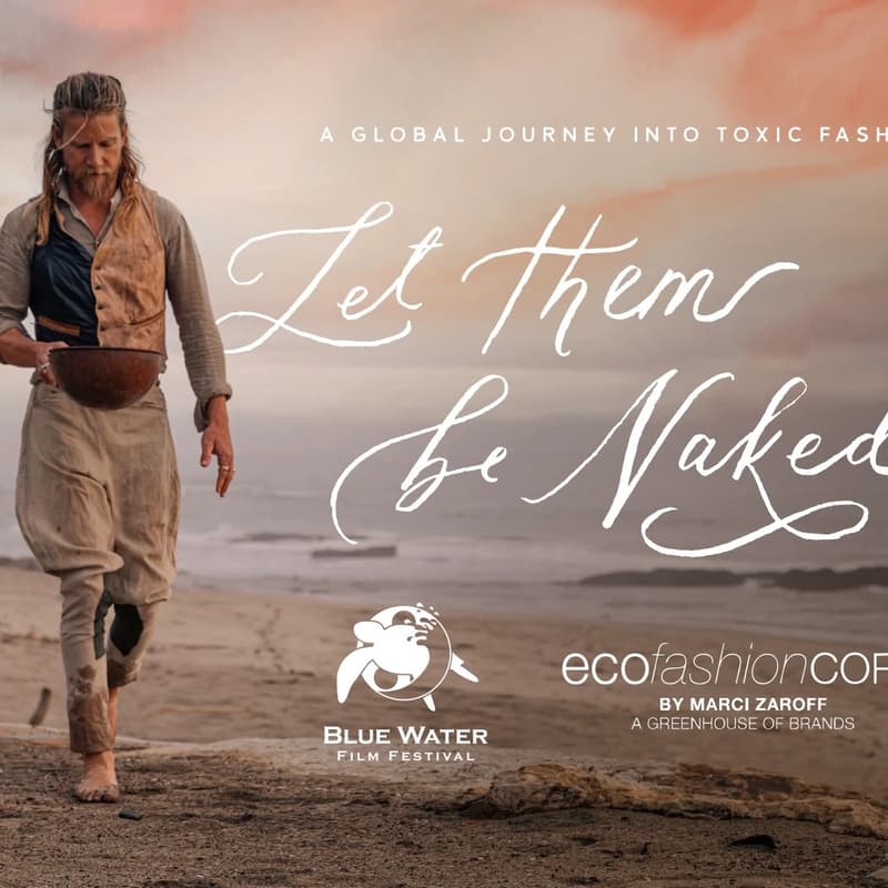 Cover Image for Blue Water Institute x Ecofashion Corp Present Let Them Be Naked.