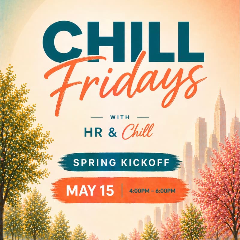 Cover Image for Chill Fridays with HR & Chill: Spring Kickoff