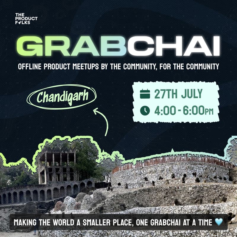 Cover Image for The Product Folks - Grab Chai Offline Meetup: Chandigarh