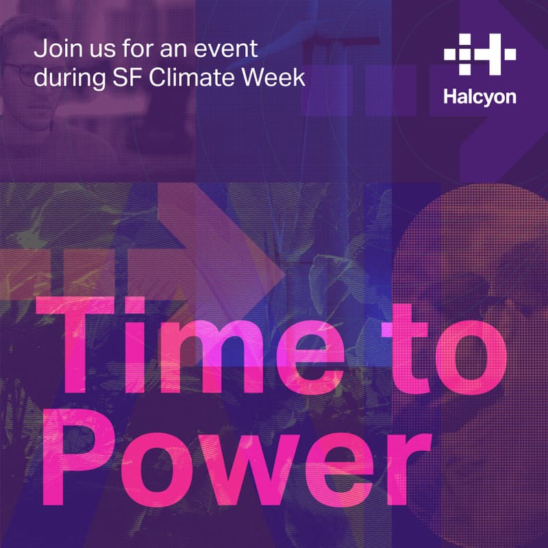 Cover Image for Halcyon - Time to Power (SF Climate Week)