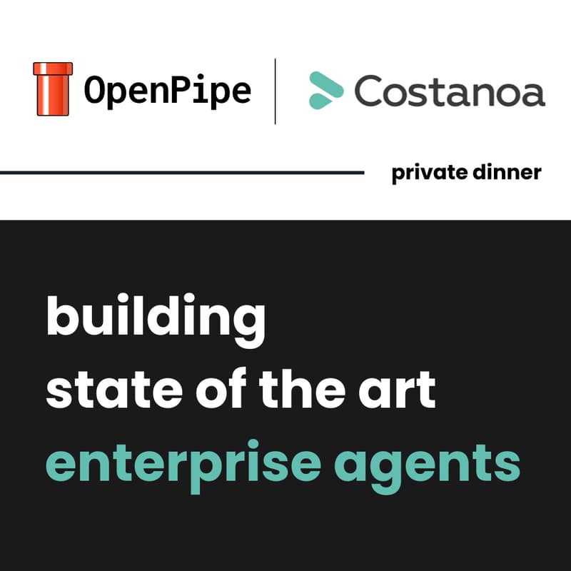 Cover Image for building enterprise agents: a private dinner with OpenPipe & Costanoa