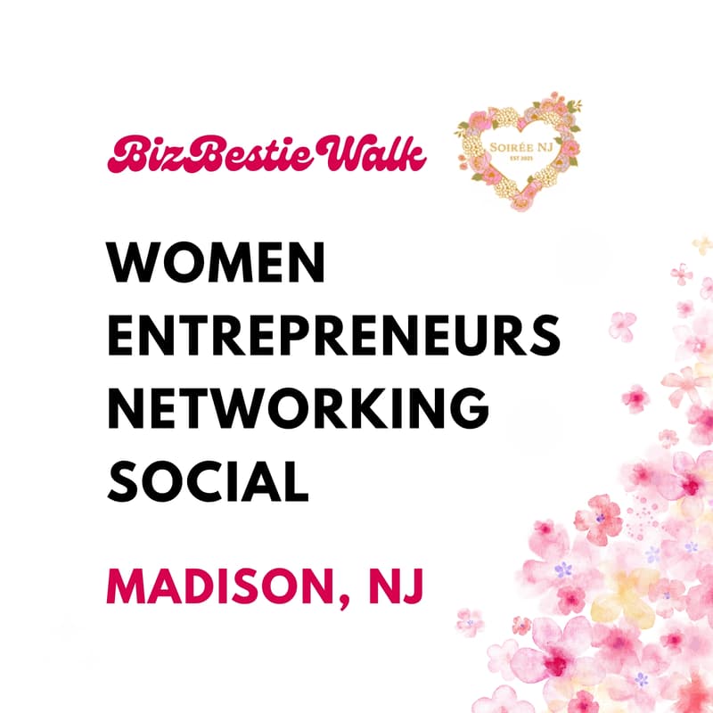 Cover Image for Women Entrepreneurs Networking Social ✦ Madison, NJ ✦ BizBestie Walk
