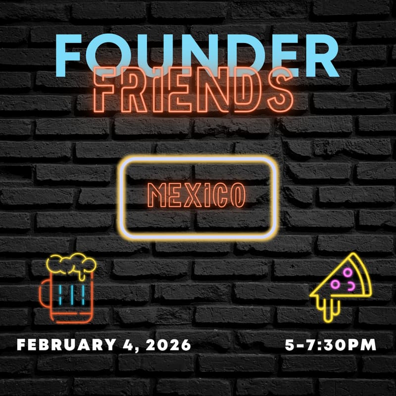 Cover Image for Founder Friends Mexico
