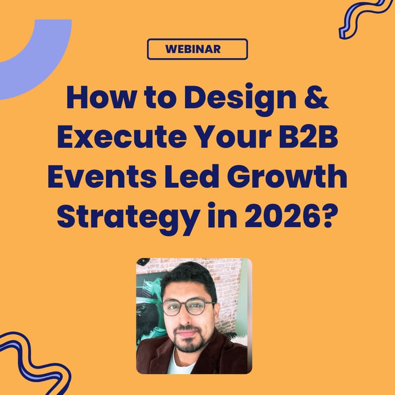 Cover Image for How to Design & Execute Your B2B Events Led Growth Strategy in 2026?