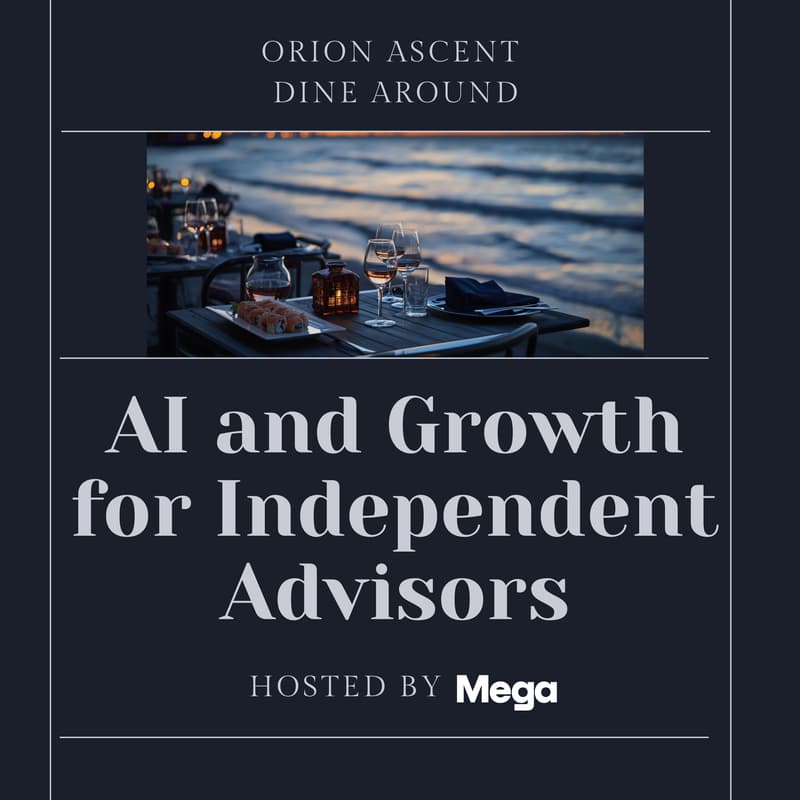 Cover Image for Orion Ascent Dine Around: AI and Growth for Independent Advisors