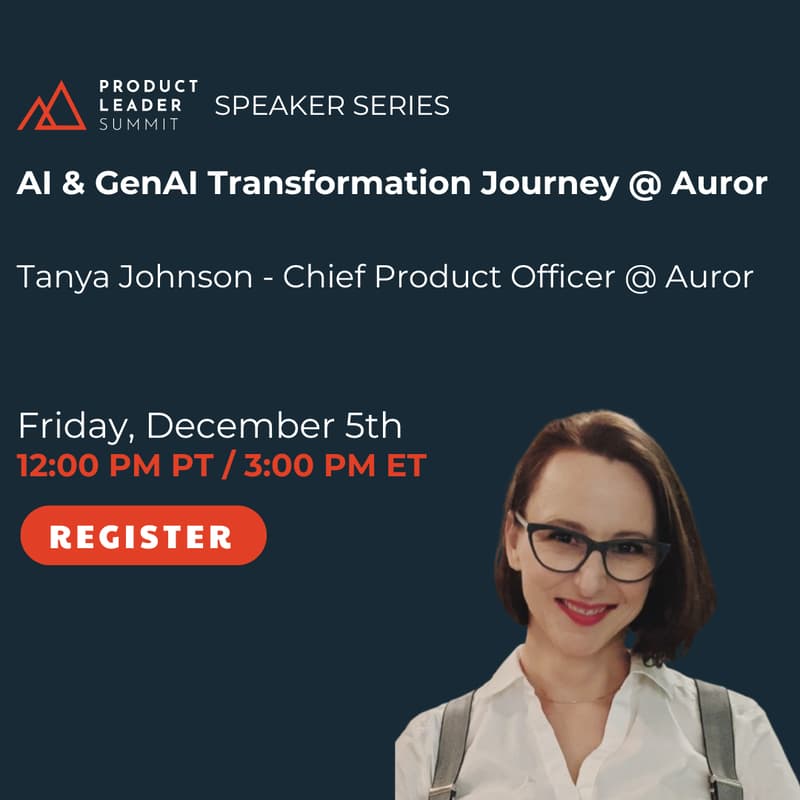 Cover Image for Product Leader Summit Speaker Series: AI & GenAI Transformational Journey of Auror