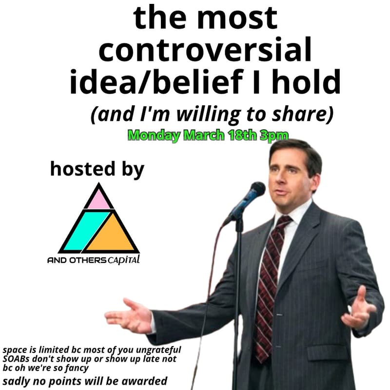 Cover Image for The Most Controversial Idea/Belief I Hold (And I'm Willing To Share)