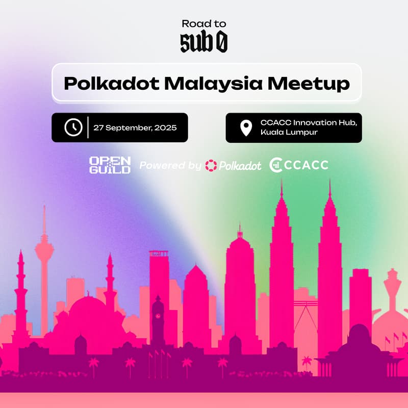 Cover Image for Road to Sub0: Polkadot Builder Party - Malaysia Edition