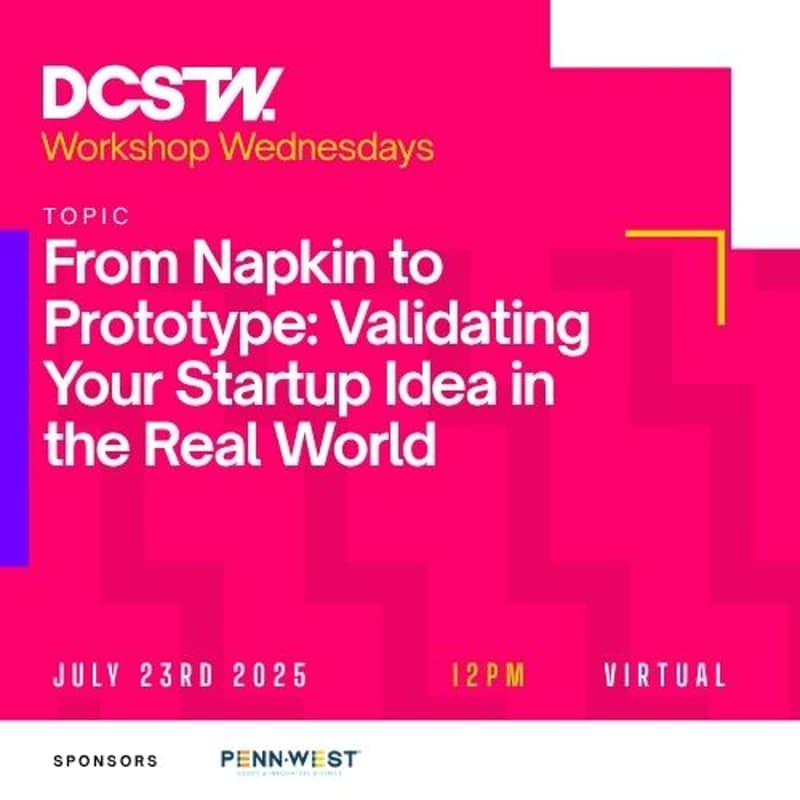 Cover Image for Workshop Wednesday's Series 02: Napkin to Prototype: Validating Your Startup Idea in The Real World