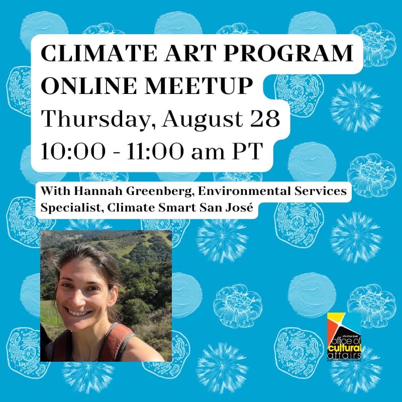 Cover Image for Climate Art Network Online Monthly Meetup with San José Climate Smart