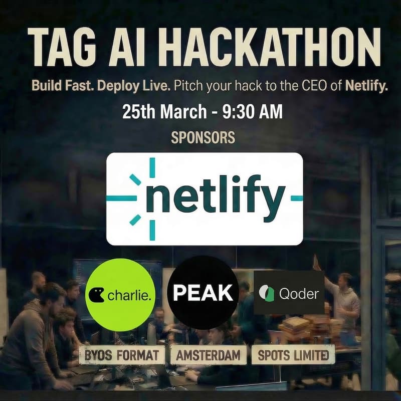 Cover Image for 🚀 TAG AI Hackathon: Bring Your Own Startup (BYOS) & Ship It Live! - Matt Biilmann (Netlify CEO) 25th Mar 9.30am