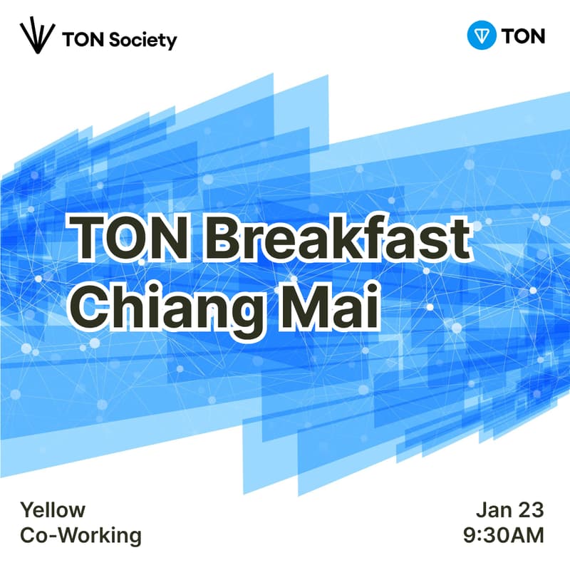 Cover Image for TON Breakfast in Chiang Mai: Connect, Collaborate, and Build on The Open Network