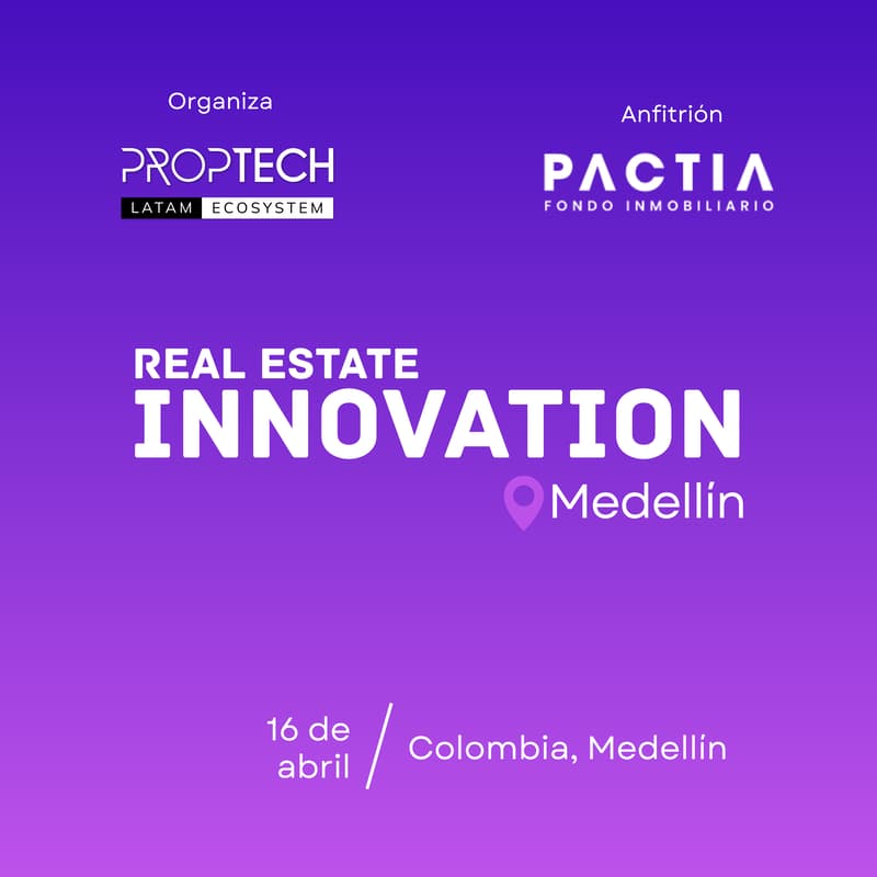 Cover Image for Real Estate Innovation MEDELLIN 2026 by Proptech Latam