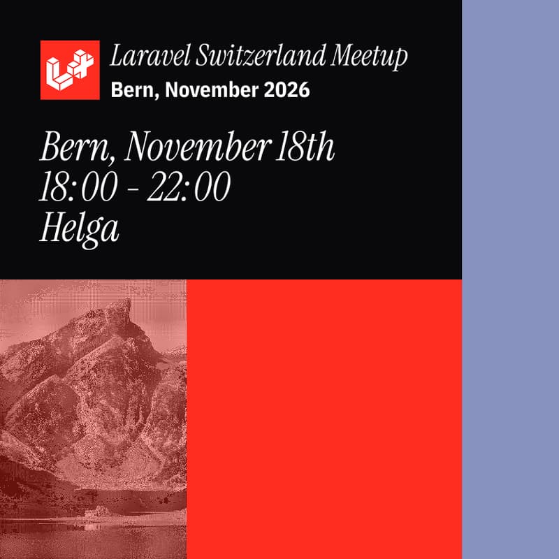Cover Image for November 2026 Laravel Switzerland Meetup