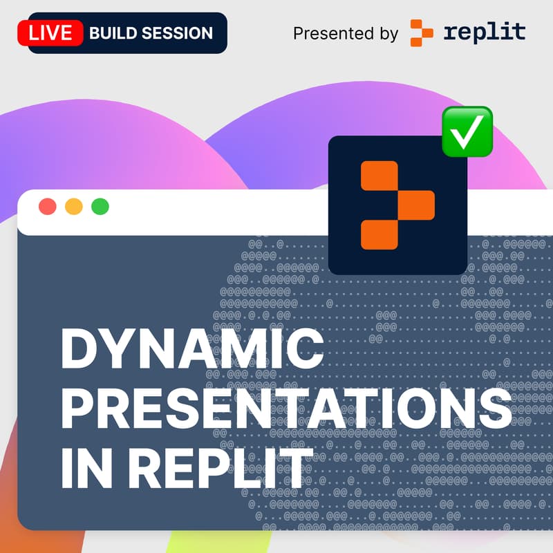 Cover Image for Build a dynamic presentation in Replit (Live Build)