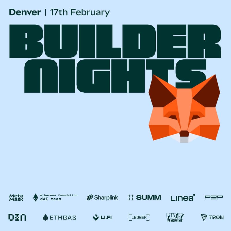 Cover Image for Builder Nights Denver 🇺🇸  | Presented by MetaMask 🦊, P2P, Linea, Summ, Sharplink, Tron, Pudgy, LiFi, DIN, ETHGas and EF's dAI team