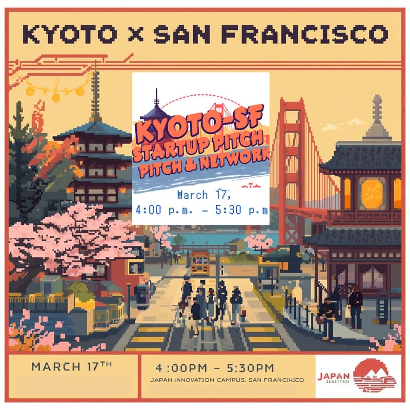 Cover Image for Kyoto Startup Pitch & Networking Summit SF – Investors, Partners & Founders Unite