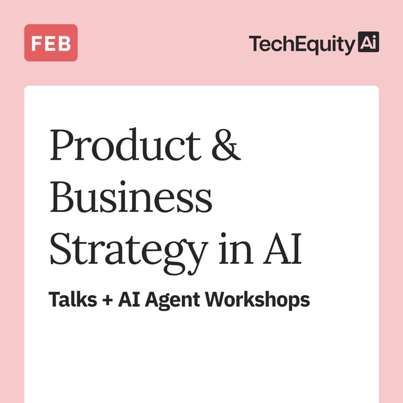 Cover Image for Product & Business Strategy in AI: Talks + AI Agent Workshops