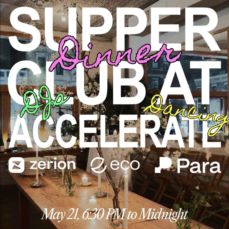 Cover Image for [Dinner & Party] Supper Club at Accelerate with Zerion, Eco, Para