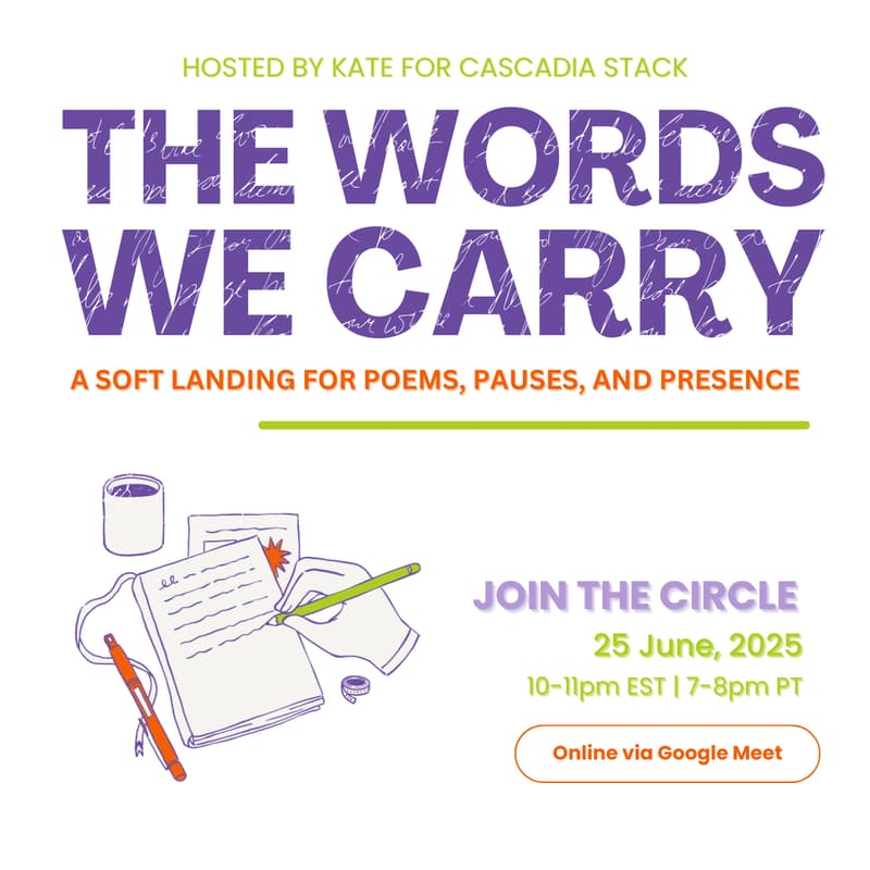 Cover Image for The Words We Carry: A Belonging Circle for Poems, Pauses, and Presence, Hosted by Kate