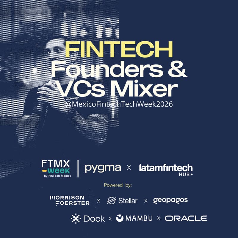 Cover Image for Fintech Founders & VC's Mixer by Pygma & LATAM Fintech Hub