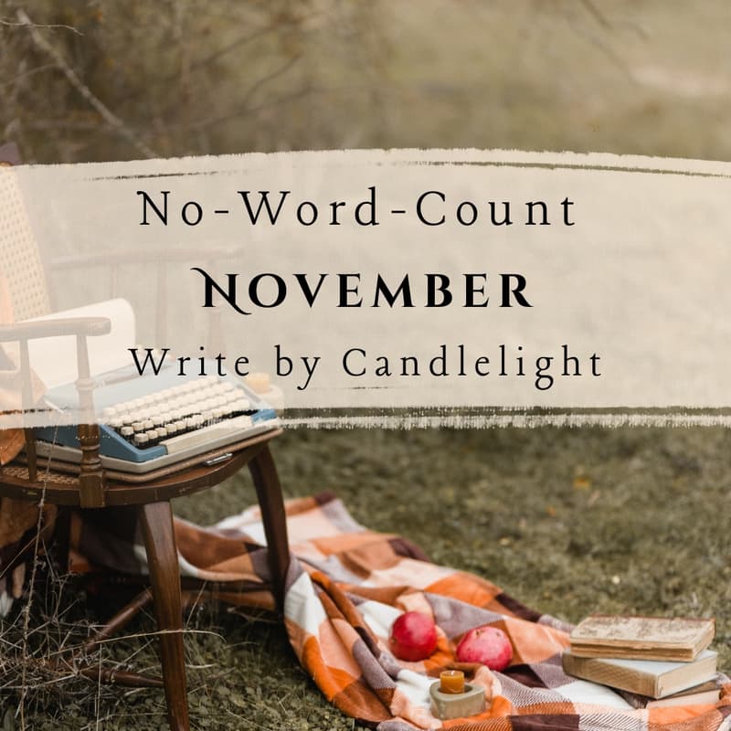 Cover Image for Write by Candlelight: No-Word-Count November Session 4