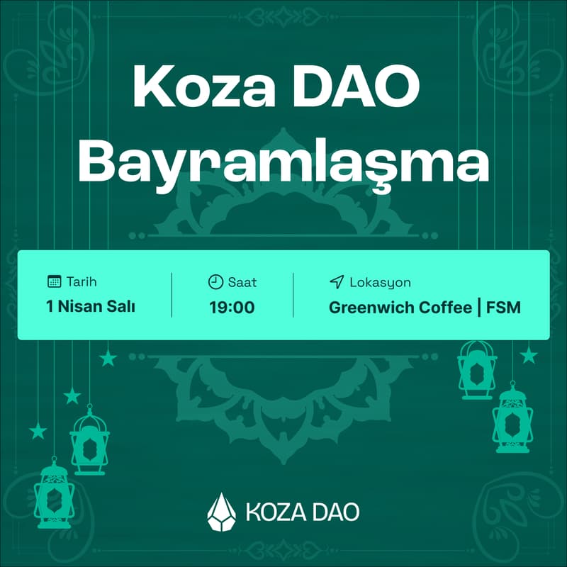 Cover Image for Koza DAO Bayramlaşma #0 | Bursa