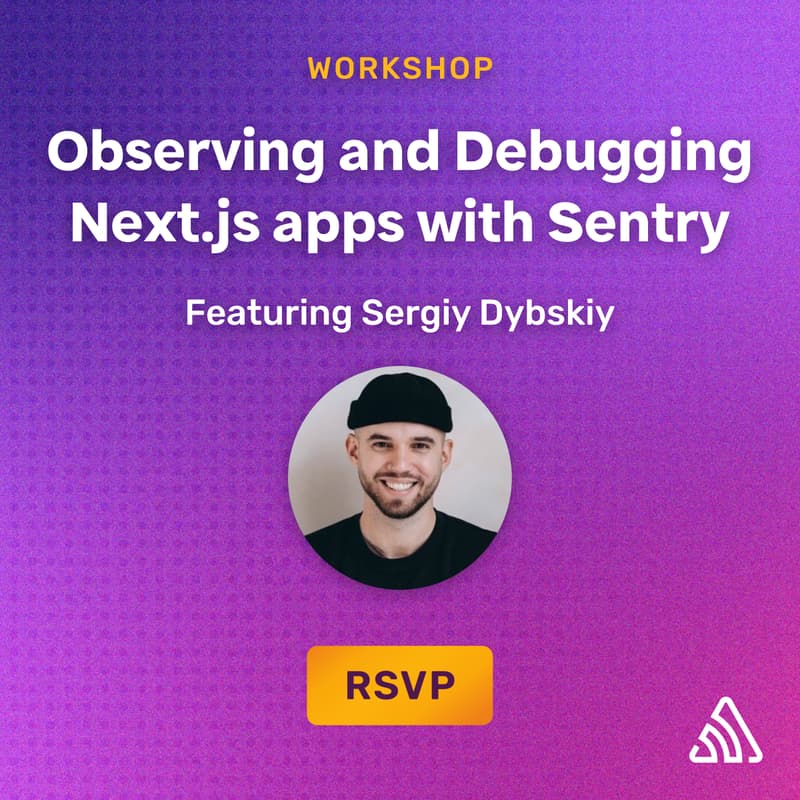 Cover Image for Observing and Debugging Next.js apps with Sentry: A Hands-on Session
