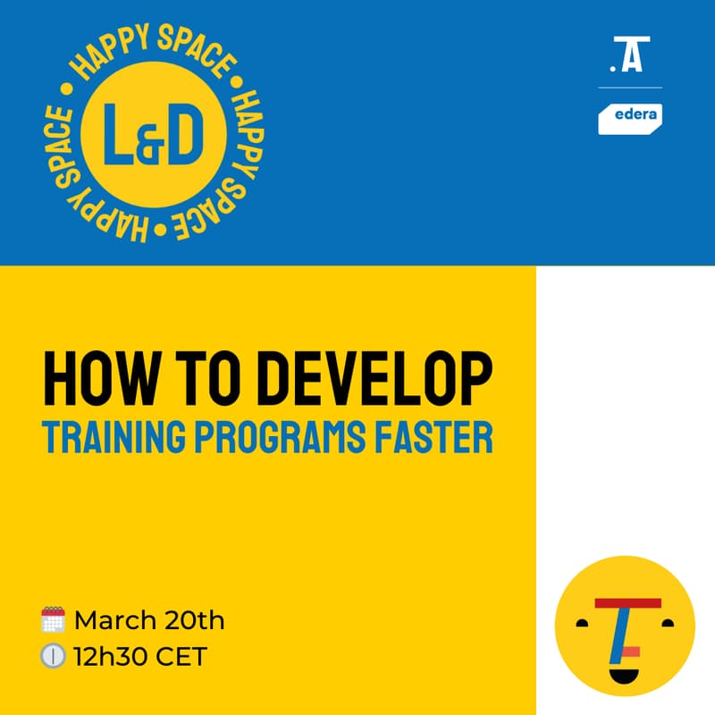 Cover Image for 💛 L&D Happy Space #18: Fast-Tracking L&D Department: How to Develop Training Programs Faster