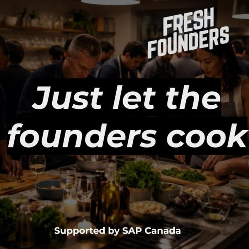 Cover Image for Just let the founders cook ft. Fresh Founders