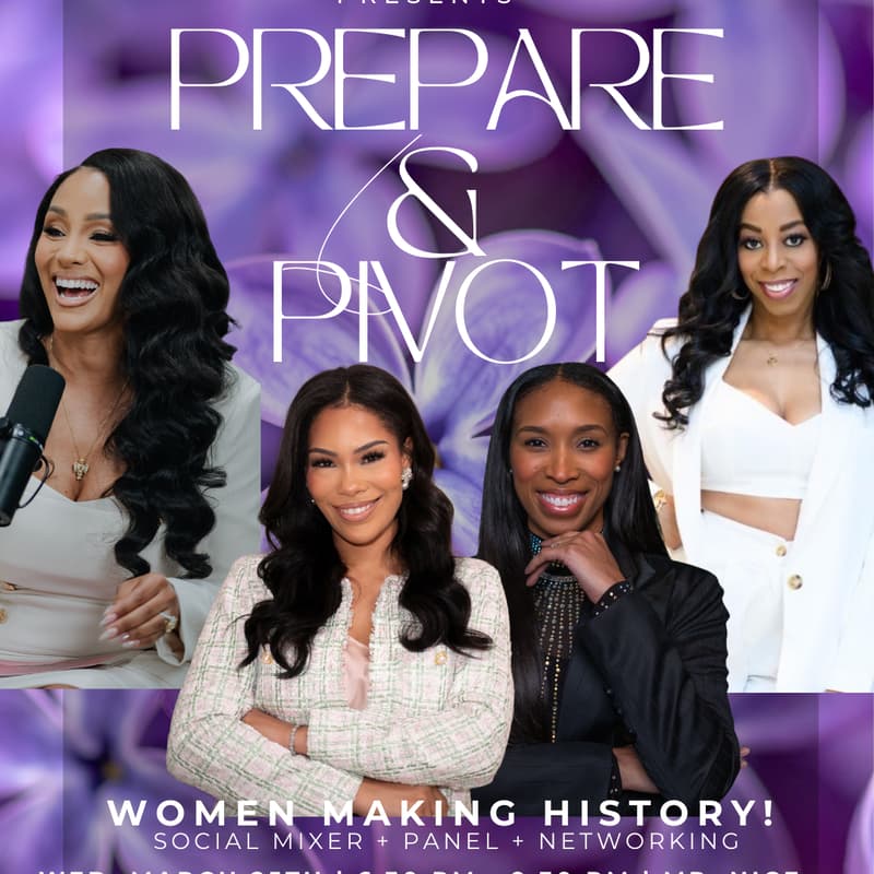 Cover Image for Prepare & Pivot: Women Making History! - A Women's History Month Social Mixer + Panel + Networking Event
