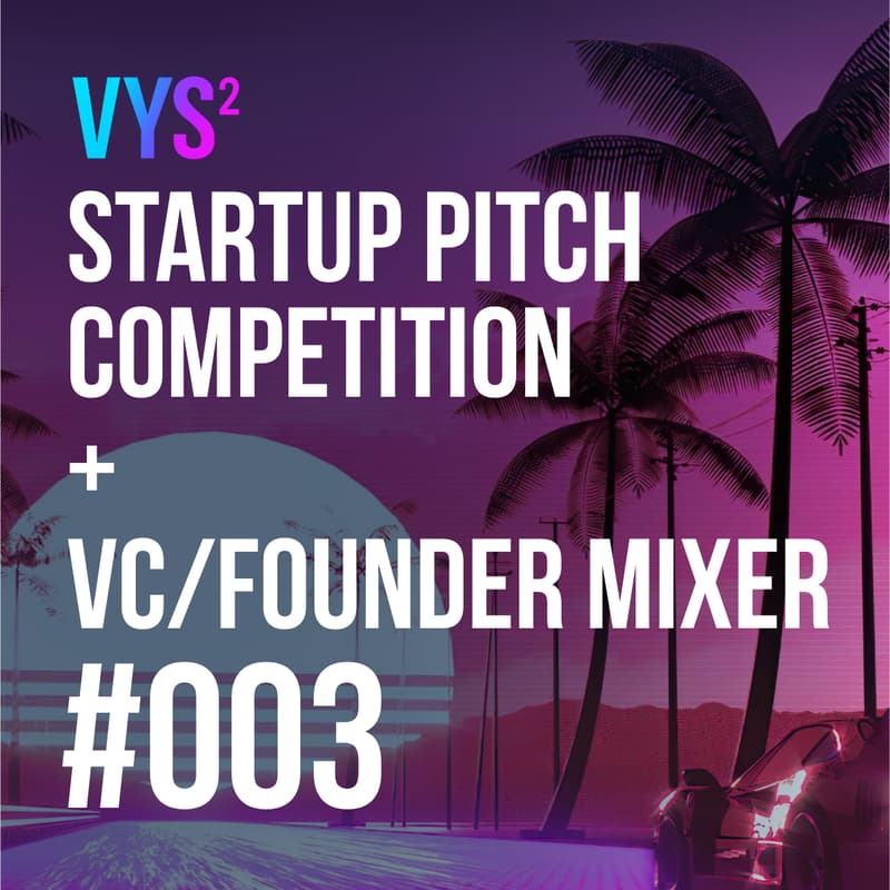 Cover Image for Vibe Your SaaS: Startup Pitch Competition + VC/Founder Mixer @ Entrepreneurs First