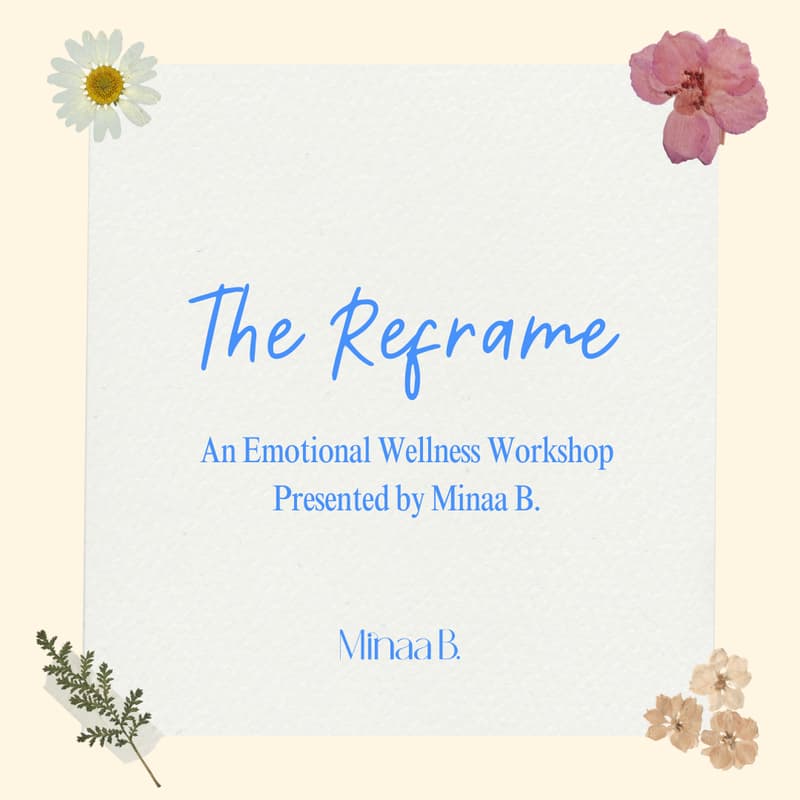 Cover Image for The Reframe: An Emotional Wellness Workshop