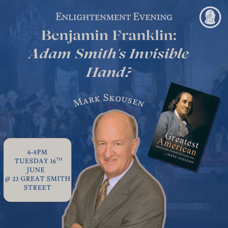 Cover Image for Enlightenment Evening: Benjamin Franklin - Adam Smith's Invisible Hand?