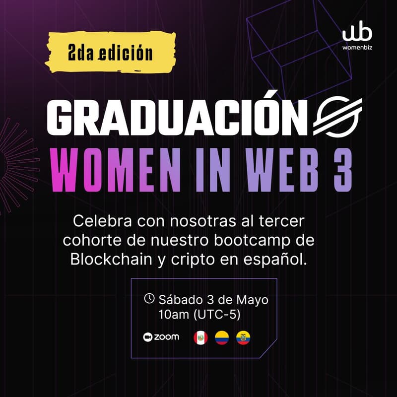 Cover Image for 🎓✨ ¡GRADUACIÓN WOMEN IN WEB3 – 2DA EDICIÓN! ✨🎓