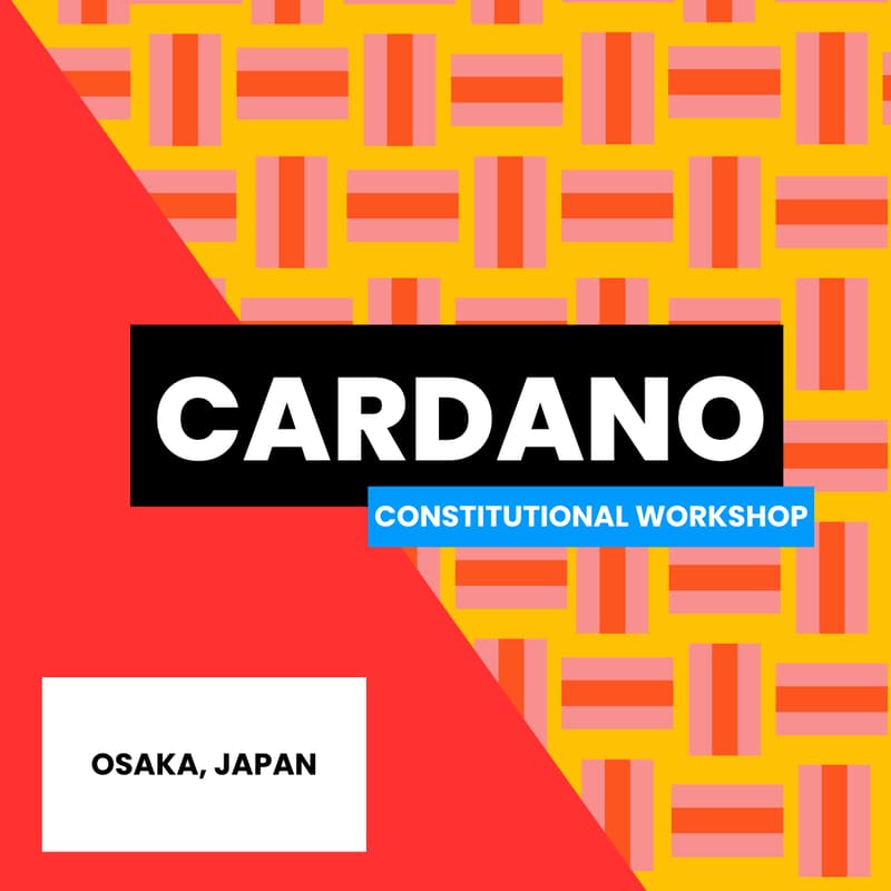 Cover Image for Cardano Constitutional Workshop - Osaka