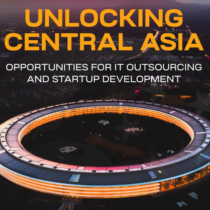 Cover Image for Unlocking Central Asia: Opportunities for IT Outsourcing and Startup Development