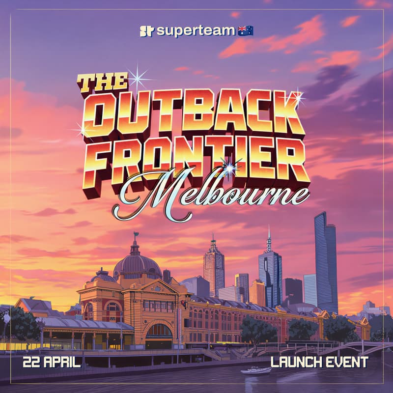 Cover Image for Melbourne Launch | Superteam Australia: The Outback Frontier