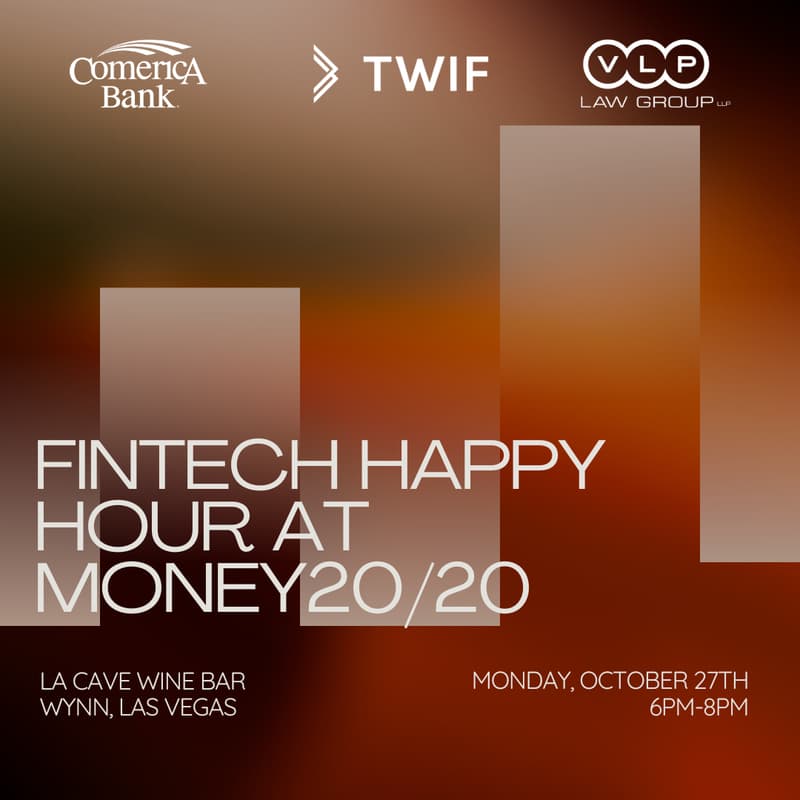 Cover Image for Fintech Happy Hour at Money 20/20 with TWIF, Comerica Bank & VLP Law Group