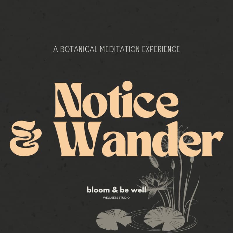 Cover Image for A Botanical Meditation Experience