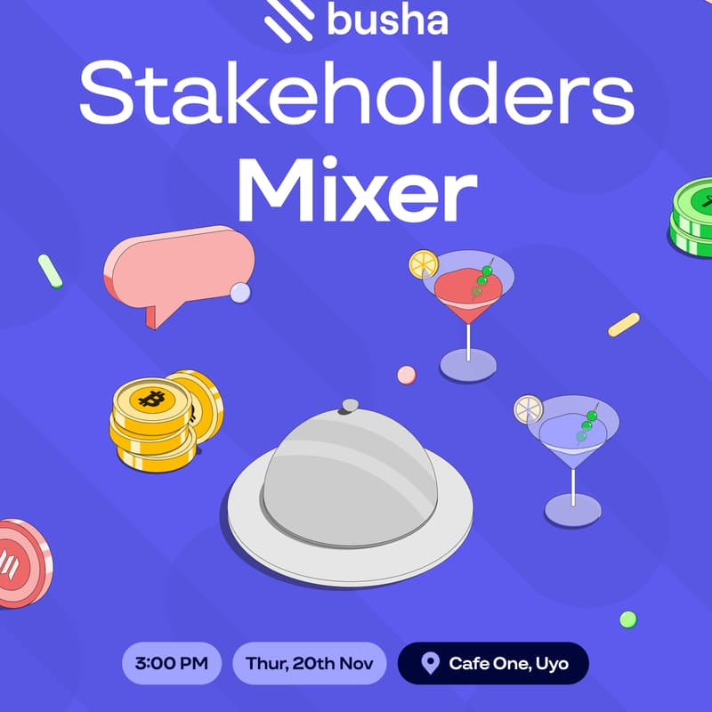 Cover Image for Busha Stakeholders (Mixer)