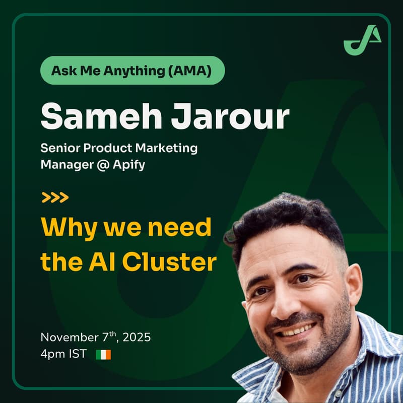 Cover Image for Why We Need the AI Cluster with Sameh Jarour (Apify)