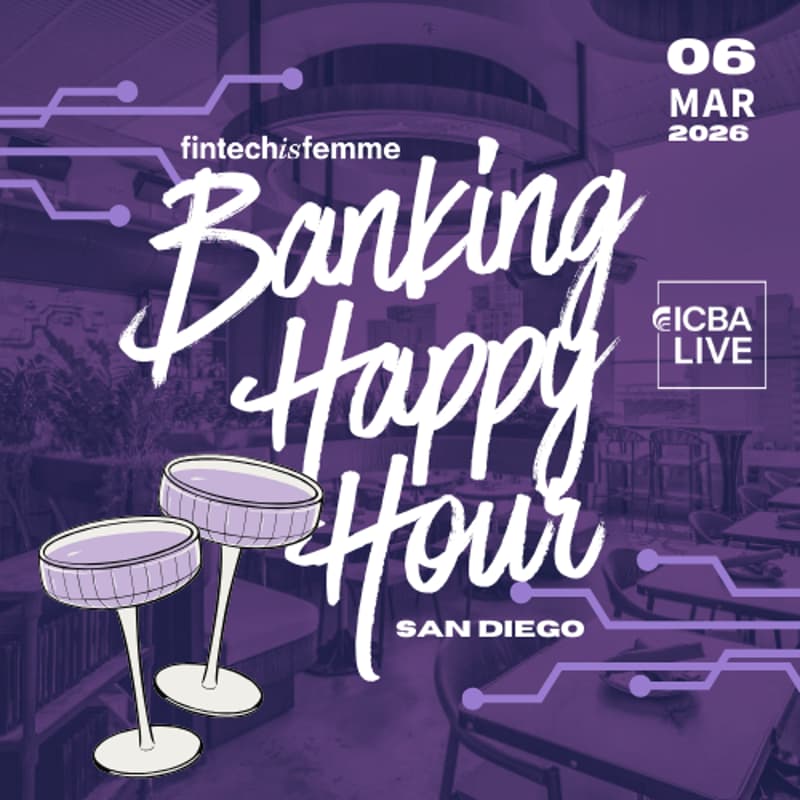 Cover Image for Fintech Is Femme: Banking Edition Happy Hour (ICBA LIVE)