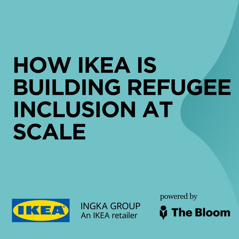 Cover Image for How Ingka Group I IKEA Retail is Building Refugee Inclusion at Scale