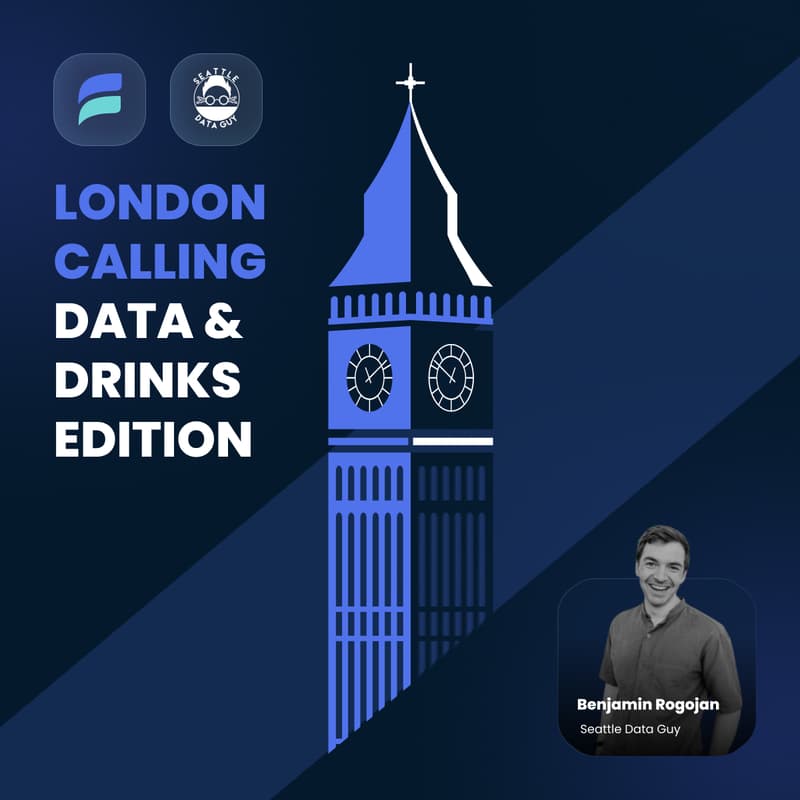 Cover Image for London Calling - Estuary x SeattleDataGuy